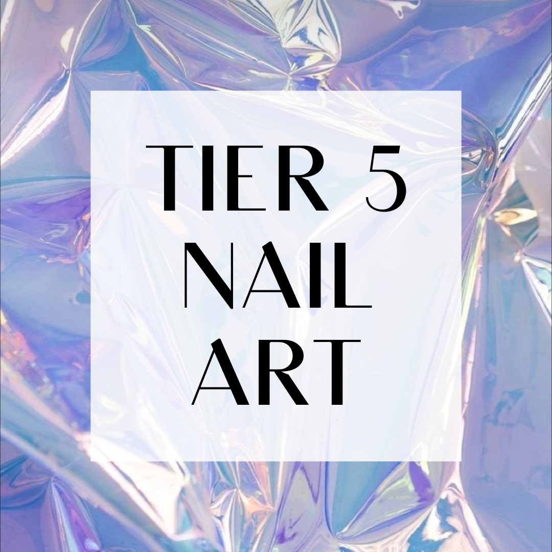 Tier 5 Nail Art